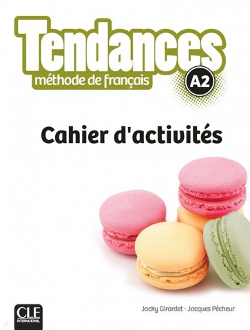 Tendances. Niveau A2. Cahier d'activités