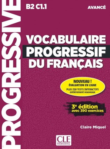 Vocabulaire progressif du français. Niveau avancé. B2/C1 + CD + Appli-web