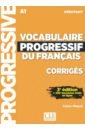 Miguel Claire Vocabulaire progressif du français. Niveau débutant. A1. Corrigés