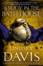 Davis Lindsey A Body In The Bath House davis lindsey the silver pigs