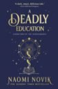 Novik Naomi A Deadly Education there is so much out there for you notebook