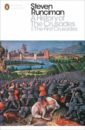 Runciman Steven A History of the Crusades I. The First Crusade and the Foundation of the Kingdom of Jerusalem