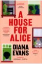 Evans Diana A House for Alice