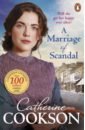 Cookson Catherine A Marriage of Scandal felton jennie the sister s secret