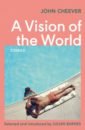 Cheever John A Vision of the World. Stories cheever john collected stories