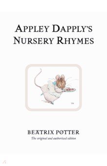 

Appley Dapply's Nursery Rhymes. The original and authorized edition