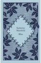 Mansfield Katherine Bliss mansfield katherine the collected stories of katherine mansfield