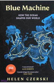 Blue Machine. How the Ocean Shapes Our World Penguin