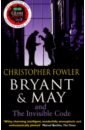 Fowler Christopher Bryant & May and the Invisible Code