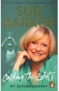 Barker Susan, Edworthy Sarah Calling the Shots. My Autobiography barker susan the incarnations