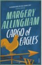 Allingham Margery Cargo Of Eagles the queen s secret