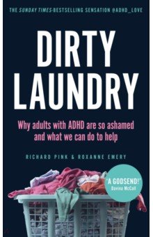 

Dirty Laundry. Why adults with ADHD are so ashamed and what we can do to help