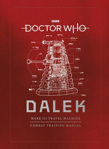 Doctor Who. Dalek Combat Training Manual