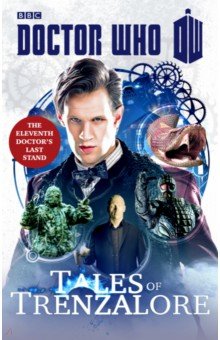 Richards Justin - Doctor Who. Tales of Trenzalore