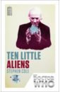 the first in the moon Cole Stephen Doctor Who. Ten Little Aliens