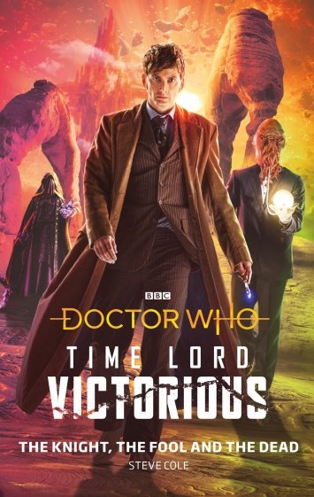 Doctor Who. Time Lord Victorious. The Knight, The Fool and The Dead