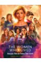 Dee Christel Doctor Who. The Women Who Lived. Amazing Tales for Future Time Lords