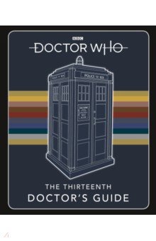 Richards Justin, Richards Julian - Doctor Who. Thirteenth Doctor's Guide