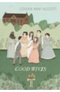 Alcott Louisa May Good Wives