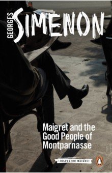 Simenon Georges - Maigret and the Good People of Montparnasse