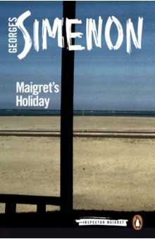 Simenon Georges - Maigret's Holiday