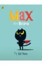 Vere Ed Max the Brave vere ed how to be a lion
