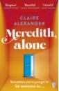 Alexander Claire Meredith, Alone heti sheila how should a person be