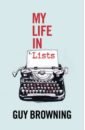 Browning Guy My Life in Lists limmy surprisingly down to earth and very funny my autobiography