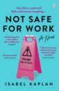 Kaplan Isabel Not Safe For Work bloomsbury publishing get that job interviews how to keep your head and land your ideal job