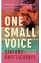 Bhattacharya Santanu One Small Voice уэллс герберт джордж the country of the blind and other stories