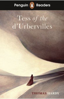 Hardy Thomas - Tess of the D'Urbervilles. Level 6. B1+