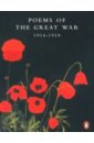 Poems of the Great War. 1914-1918 poems of the great war 1914 1918