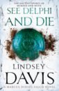 Davis Lindsey See Delphi And Die davis lindsey master and god