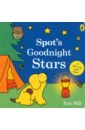 Hill Eric Spot's Goodnight Stars брагинец н dasha learns to fall asleep