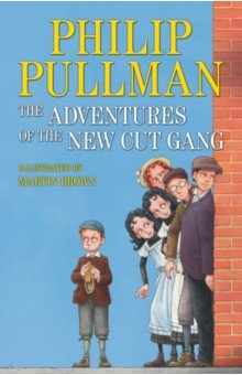 Pullman Philip - The Adventures of the New Cut Gang