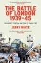 White Jerry The Battle of London 1939-45. Endurance, Heroism and Frailty Under Fire mallaby sebastian the power law venture capital and the art of disruption