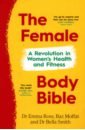 Ross Emma, Moffat Baz, Smith Bella The Female Body Bible bostock richie exhale how to use breathwork to find calm supercharge your health and perform at your best