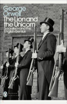 The Lion and the Unicorn. Socialism and the English Genius Penguin