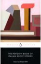 Verga Giovanni, Tabucchi Antonio, Vittorini Elio The Penguin Book of Italian Short Stories