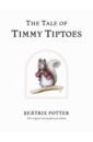 Potter Beatrix The Tale of Timmy Tiptoes timmy s tent beginner