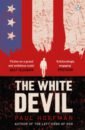 Hoffman Paul The White Devil keneally thomas crimes of the father