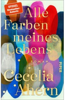 Ahern Cecelia - Alle Farben meines Lebens