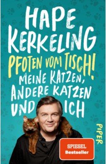 

Pfoten vom Tisch! Meine Katzen, andere Katzen und ich