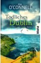 O`Connell Pia Todliches Dublin badescu ramona was macht die fledermaus bei tag