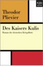 Plievier Theodor Des Kaisers Kulis. Roman der deutschen Kriegsflotte plievier theodor berlin