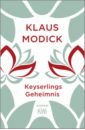 Modick Klaus Keyserlings Geheimnis kordon klaus die reise zur wunderinsel