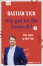 Sick Bastian Wie gut ist Ihr Deutsch? 2. Der neue große Test