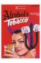 Heimann Jim, Heller Steven 20th Century Alcohol & Tobacco Ads