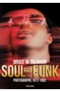 Talamon Bruce W. Soul. R&B. Funk. Photographs 1972–1982 компакт диски motown diana supremes the ross soul legends diana ross