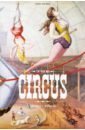 The Circus. 1870s–1950s the wonderful circus show level 4 book 18